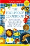 Beispielbild fr The Foolproof Cookbook for Brides, Bachelors & Those Who Hate Cooking zum Verkauf von WorldofBooks