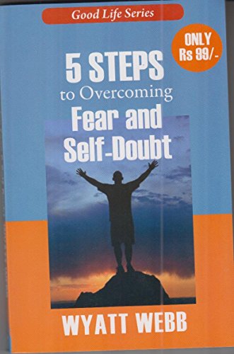 Stock image for 5 Steps to Overcoming Fear and Self-Doubt for sale by Books Puddle