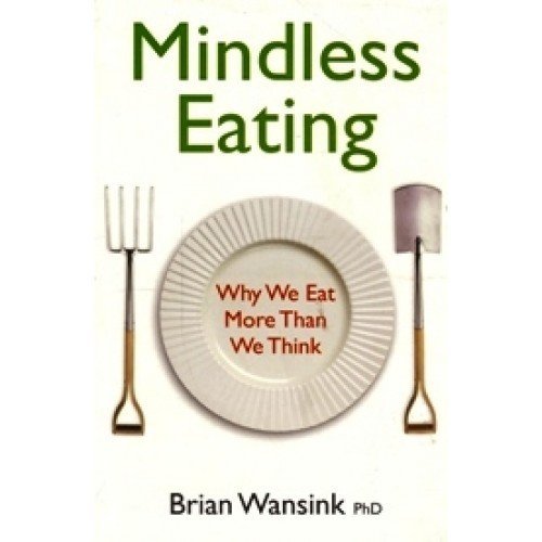 Beispielbild fr Hay House Mindless Eating : Why We Eat More Than We Think [Paperback] BRIAN zum Verkauf von MusicMagpie