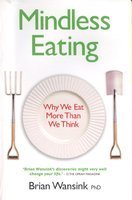 Stock image for Hay House Mindless Eating : Why We Eat More Than We Think [Paperback] BRIAN for sale by MusicMagpie