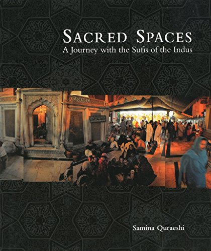 9788189995317: Sacred Spaces: A Journey with the Sufis of the Indus