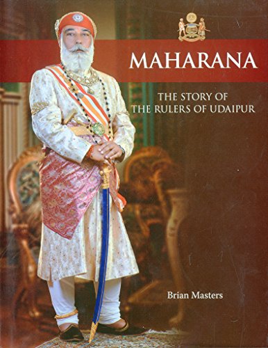 Stock image for Maharana The Story of the Rulers of Udaipur for sale by Dave Wilhelm Books