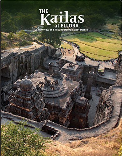 Beispielbild fr The Kailas at Ellora: A New View of a Misunderstood Masterwork zum Verkauf von Books From California