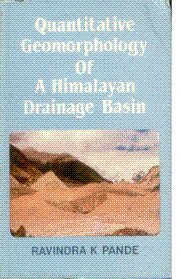 Beispielbild fr Quantitative Geomorphology of a Himalayan Drainage Basin zum Verkauf von Books Puddle