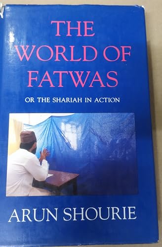 9788190019958: The world of fatwas, or, The shariah in action