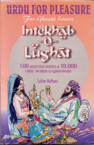 9788190025300: Urdu For Pleasure For Ghazal Lovers Intekhab-o-Lughat : 500 selected Verses & 10,000 Urdu Words (English-Hindi) (English and Hindi Edition)