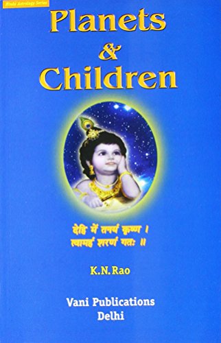 9788190037617: Planets & Children (Vedic Astrology Series) by K.N. Rao (1993-12-31)