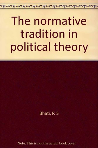 9788190042215: The normative tradition in political theory