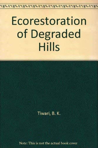 Stock image for Ecorestoration of Degraded Hills for sale by Books Puddle