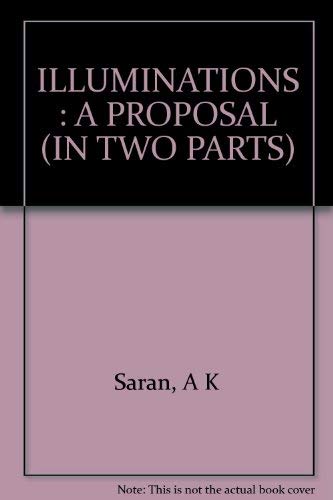 9788190047333: ILLUMINATIONS : A PROPOSAL (IN TWO PARTS)