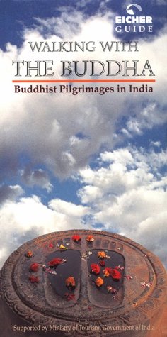 9788190060165: Walking with the Buddha - Buddhist Pilgrimages in India