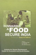 Towards A Food Secure India Issues And Policies By S Mahendra Dev K P Kannan And Nira Ramachandran As New Hardbound 03 New Vedams Ebooks P Ltd Towards A Food Secure India Issues And Policies By S Mahendra Dev K P Kannan And Nira Ramachandran As New Hardbound 03 New Vedams Ebooks P Ltd