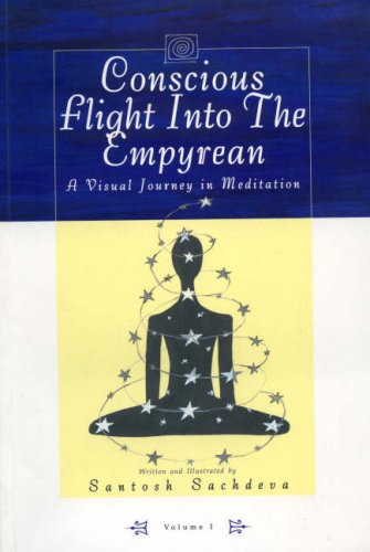 9788190105903: Conscious Flight into the Empyrean: v. 1