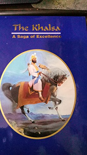 Stock image for The Khalsa: A saga of excellence for sale by dsmbooks