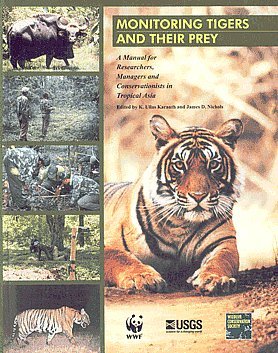 Beispielbild fr Monitoring Tigers and Their Prey; a Manual for Researchers, Managers and Conservationists in Tropical Asia zum Verkauf von COLLINS BOOKS