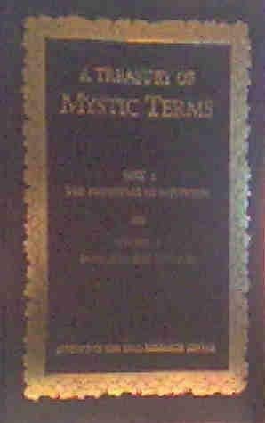 A Treasury of Mystic Terms: Part I; The Principles of Mysticism. Complete in Six (6) Volumes
