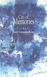 Beispielbild fr City of Memories : Selected Poems zum Verkauf von Vedams eBooks (P) Ltd