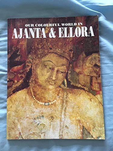 Stock image for Our Colourful World in Ajanta & Ellora for sale by HPB-Diamond