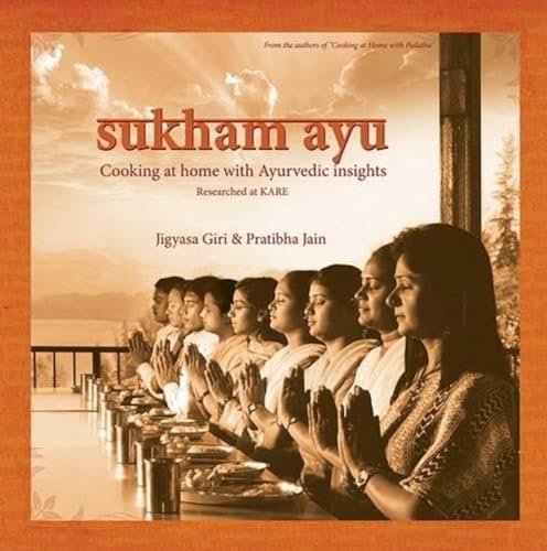 Beispielbild fr Sukham Ayu: Cooking at Home with Ayurvedic Insights (Gourmand Winner - Best Health & Nutrition Cookbook in the World - Second Place) zum Verkauf von HPB-Diamond