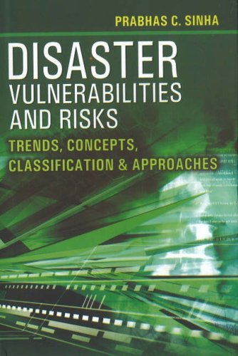 Stock image for Disasters Vulnerabilities and Risks : Trends Concepts Classifications and Approaches for sale by Vedams eBooks (P) Ltd