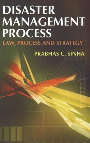 Stock image for Disaster Management Process : Law Policy and Strategy for sale by Vedams eBooks (P) Ltd