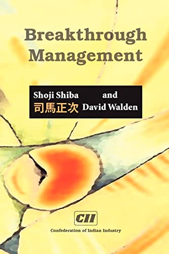 Breakthrough Management: Principles, Skills, and Patterns or Transformational Leadership (9788190356435) by Shoji Shiba; David Walden