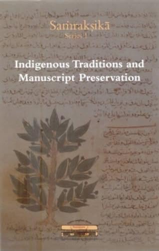 Indigenous Methods and Manuscript Preservation (Samraksika Series: No. 1)