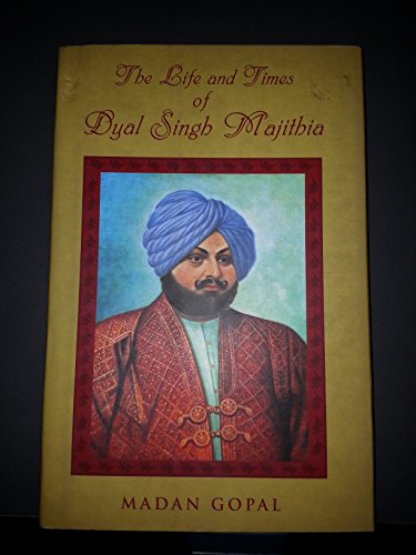 Imagen de archivo de The Life and Times of Sardar Dayal Singh Majithia a la venta por Books Puddle