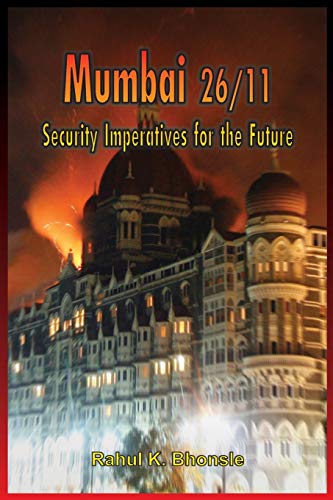 Stock image for Mumbai 26/11: Security Imperatives For The Future for sale by Books in my Basket