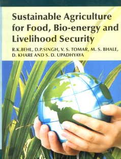 Imagen de archivo de Sustainable Agriculture for Food Bio Energy and Livelihood Security a la venta por Vedams eBooks (P) Ltd