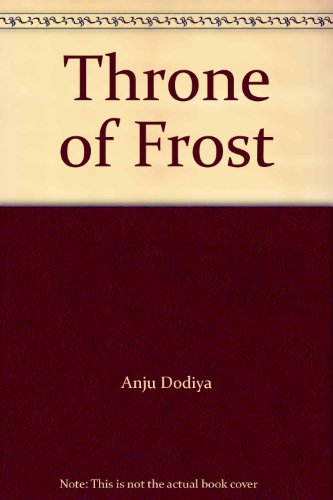 Imagen de archivo de Anju Dodiya; Throne of Frost a la venta por ANARTIST