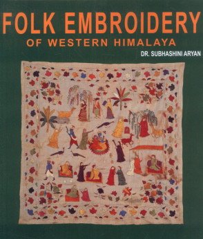 Imagen de archivo de FOLK EMBROIDERY OF WESTERN HIMALAYA. a la venta por Charles Vernon-Hunt Books