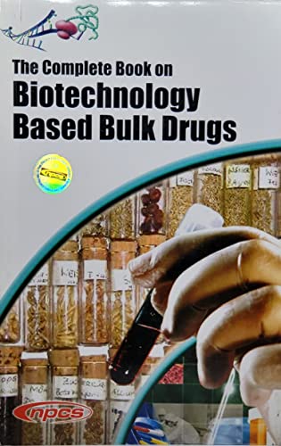 Stock image for The Complete Book on Biotechnology Based Bulk Drugs for sale by Books Puddle