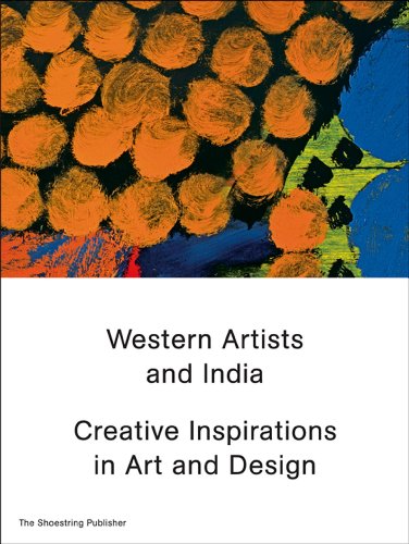 Western Artists and India: Creative Inspirations in Art and Design (9788190472043) by Jhaveri, Shanay