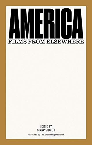 Stock image for America: Films from Elsewhere for sale by Midtown Scholar Bookstore