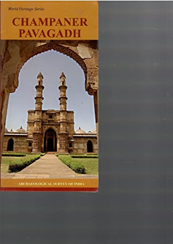 9788190486620: Champaner Pavagadh (World Heritage Series)