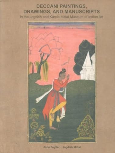 9788190487290: Deccani Paintings, Drawings and Manuscripts in the Jagdish and Kamla Mittal Museum of Indian Art, in 2 Volumes [Hardcover] [Jan 01, 2018] John Seyller and Jagdish Mittal