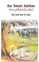 Stock image for Gur Balam Sakhian - Stories of Beloved Guru Gobind Singh (English) for sale by WorldofBooks