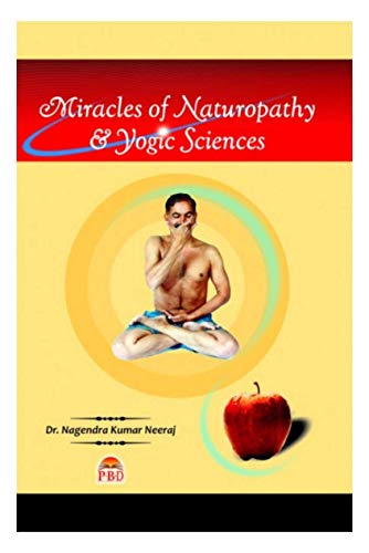 9788190551977: Miracles of naturopathy yogic sciences