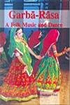9788190565080: Garba Rasa a Folk Music and Dance