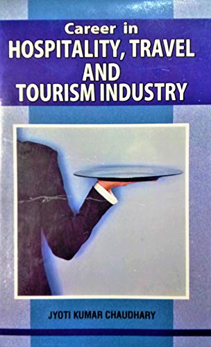 Stock image for Career in Hospitality Travel and Tourism Industry for sale by Books Puddle