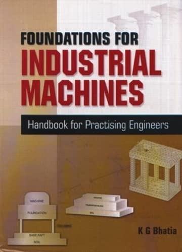 9788190603201: Foundations for Industrial Machines: Handbook for Practising Engineers