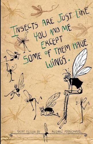 Beispielbild fr Insects Are Just Like You and Me Except Some of Them Have Wings zum Verkauf von Ammareal