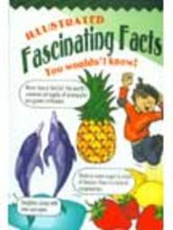 Stock image for Illustrated Fascinating Facts You Wouldn't Know! for sale by Wonder Book