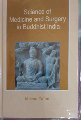 9788190638845: Science of Medicine and Surgery in Buddhist India