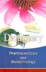 Beispielbild fr Dictionary of Pharmaceuticals and Biotechnology zum Verkauf von Books Puddle
