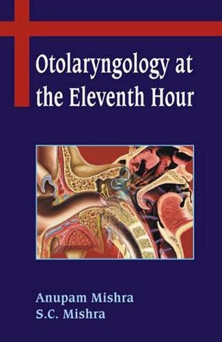 Stock image for Otolaryngology At The Eleventh Hour for sale by Books in my Basket