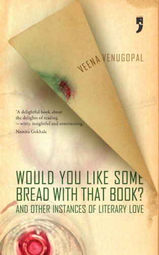 Beispielbild fr Would You Like Some Bread with that Book and Other Instances of Literary Love zum Verkauf von Books Puddle