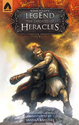 Legend: The Labours of Heracles (Mythology) (9788190732642) by Ryan Foley