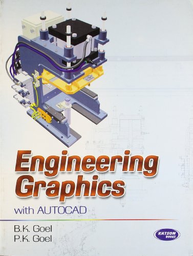 9788190738620: Engineering Graphics [Paperback] [Jul 06, 2015] B.K.Goel and P.K.Goel